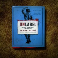 Unlabel – Selling You Without Selling Out
